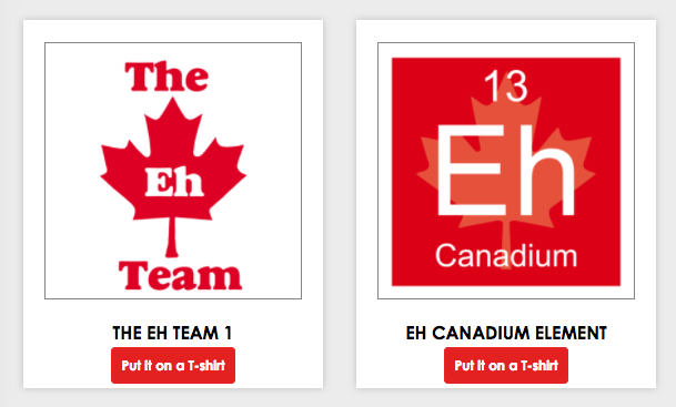 Image 2: Designs utilitzing <i>eh</i> as an enregistered linguistic variant in the Canadian context. Source: https://www.wordans.ca/